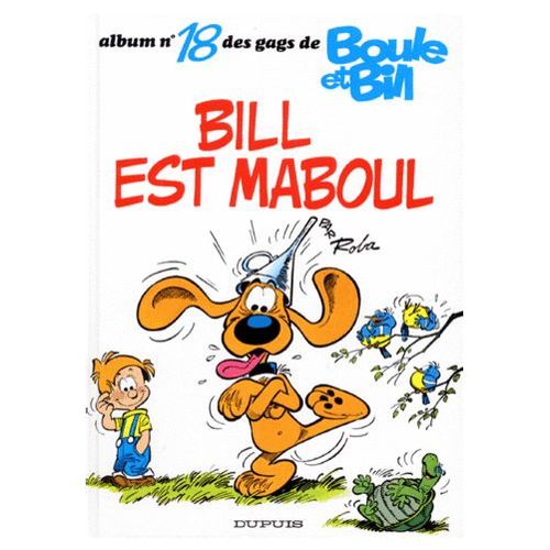 Boule Et Bill - Tome 18 - Bill Est Maboul