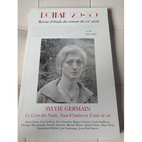 Roman 20-50 N° 39/Juin 2005 - Sylvie Germain, Le Livre Des Nuits, Nuit-D'ambre Et Etat De Sel