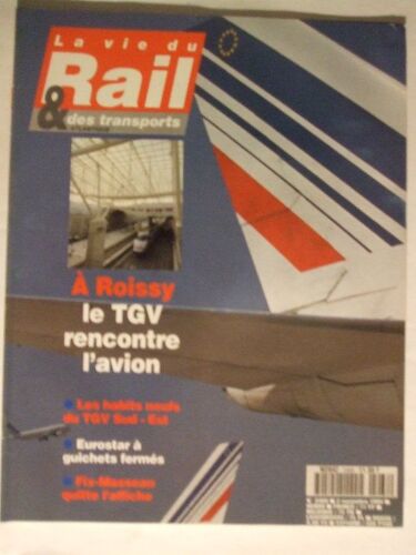 La Vie Du Rail 2 Novembre 1994  N° 2468 : A Roissy Le Tgv Rencontre L'avion.Les Habits Neuf Du Tgv Sud Est.Fix Masseau Quitte L'affiche