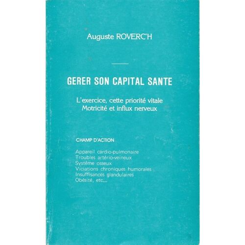 Gerer Son Capital Santé N° 1 : L'exercie, Cette Priorité Vitale, Motricité Et Influx Nerveux