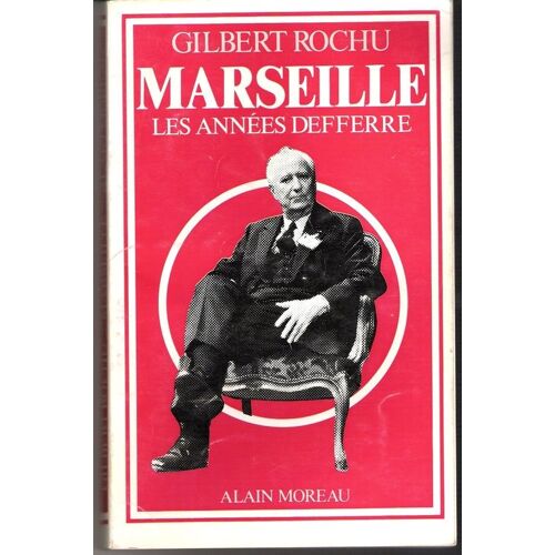 Marseille - Les Années Defferre