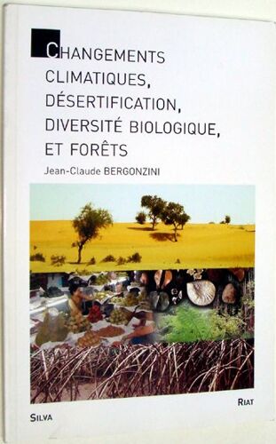 Changements Climatiques, Désertification, Diversité Biologique Et Forêts