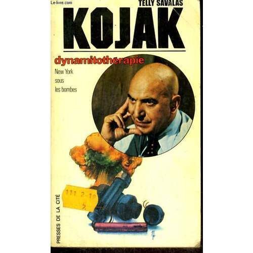 Kojak Dynamitothérapie