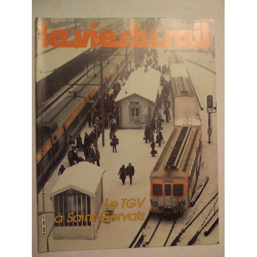 La Vie Du Rail N° 1980 7 Fevrier 1985 N° 1980 : Le Tgv A Saint Gervais