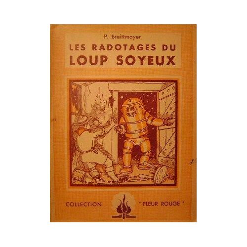 Les Radotages Du Loup Soyeux