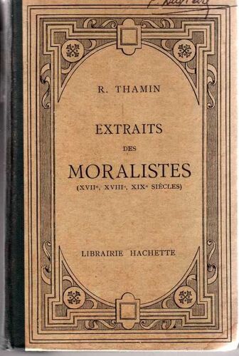Extraits Des Moralistes (Xviie, Xviiie, Xixe Siecles)