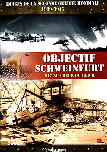 Images De La Seconde Guerre Mondiale - Objectif Schweinfurt