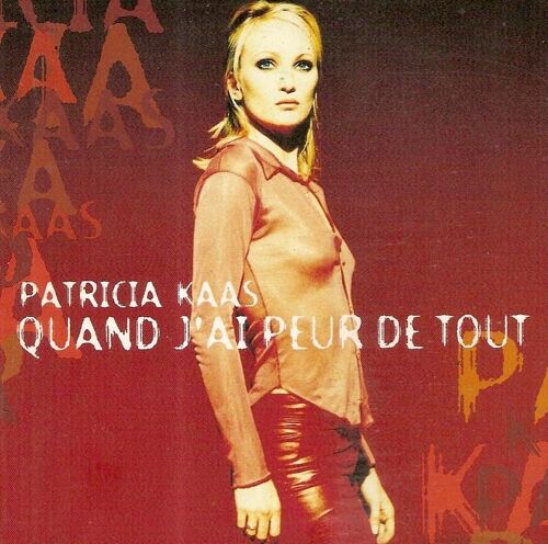 Patricia Kaas  - Cd Digipack Cartonné : Quand J'ai Peur De Tou (3 Titres Dont 1 Inédit)