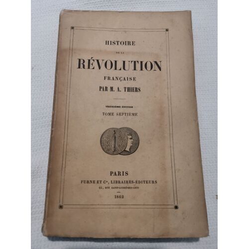 Histoire De La Révolution Française Tome Vii - Thiers