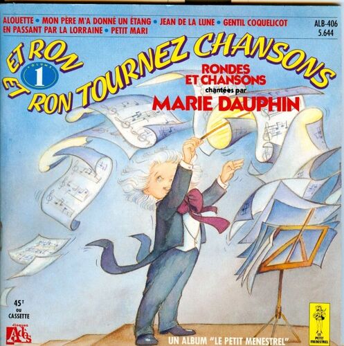 Alouette - Mon Père M'a Donné Un Étand - Jean De La Lune - Gentil Coquelicot - En Passant Par La Lorraine - Petit Mari (Volume 1)