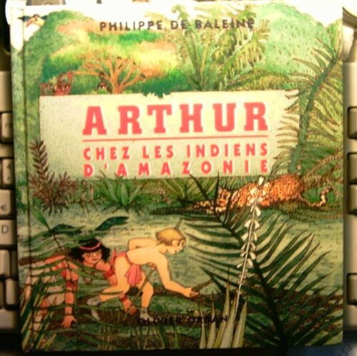 Arthur Chez Les Indiens D'amazonie