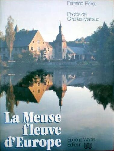 La Meuse Fleuve D'europe