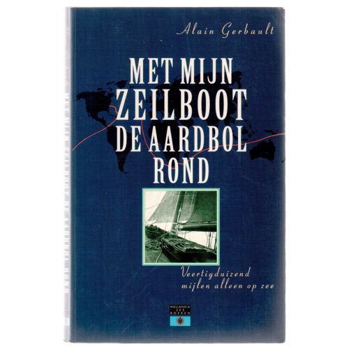 Met Mijn Zeilboot De Aardbol Rond