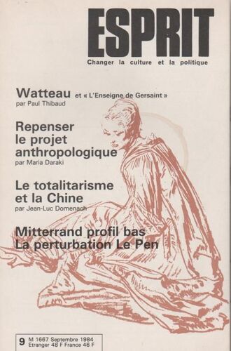 Esprit, Changer La Culture & La Politique  N° 93 : Watteau (P. Thibaud), La Chine, La Perturbation Le Pen..