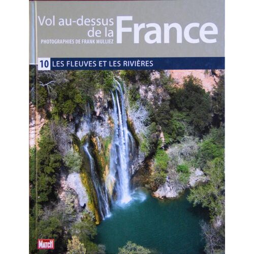 Vol Au-Dessus De La France N° 10 - Les Fleuves Et Les Rivières