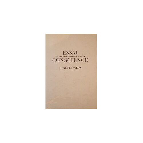 Essai Sur Les Données Immédiates De La Conscience