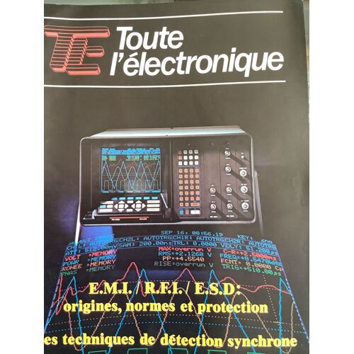 Te : Toute L'electronique. E.M.I. / R.F.I./ E.S.D : Oeigines, Normes Et Protection. Les Techniques De Detection Synchrone