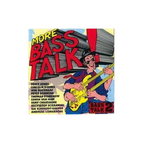 More Bass Talk ! 2