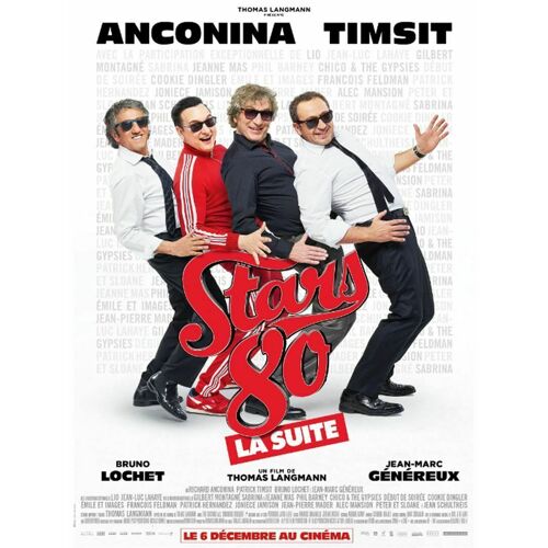 Stars 80, La Suite - Véritable Affiche De Cinéma Pliée - Format 120x160 Cm - De Thomas Langmann Avec Richard Anconina, Patrick Timsit, Bruno Lochet - 2017