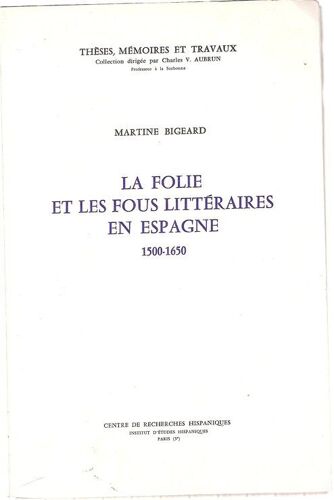 La Folie Et Les Fous Littéraires En Espagne, 1500-1650