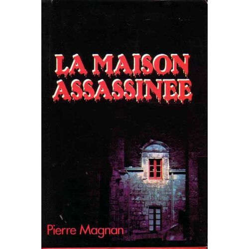 La Maison Assassinée