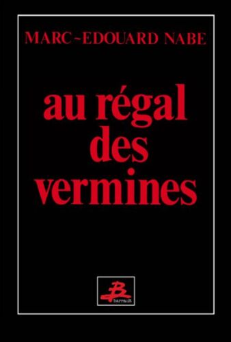 Au Régal Des Vermines