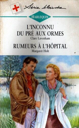 L'inconnu Du Pré Aux Ormes ; Rumeurs À L'hopital