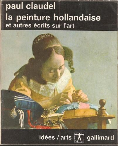 La Peinture Hollandaise Et Autres Écrits Sur L'art
