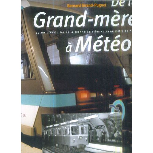 De La Grand-Mère À Météor - 45 Ans D'évolution De La Technologie Des Voies Au Métro De Paris