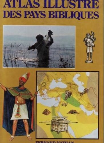 Atlas Illustré Des Pays Bibliques