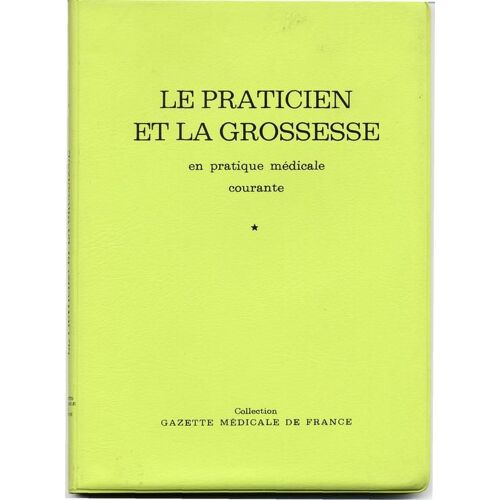 Le Praticien Et La Grossesse En Pratique Médicale Courante
