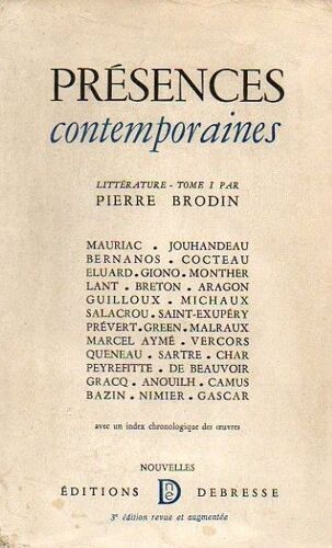 Présences Contemporaines. Mauriac - Jouhandeau - Bernanos - Cocteau - Eluard - Giono - Montherlant - Breton - Aragon - Guilloux - Michaux - Salacrou Présences Contemporaines. Mauriac -...