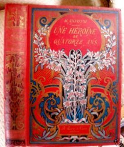 Une Héroïne De Quatorze Ans Une Héroïne De Quatorze Ans