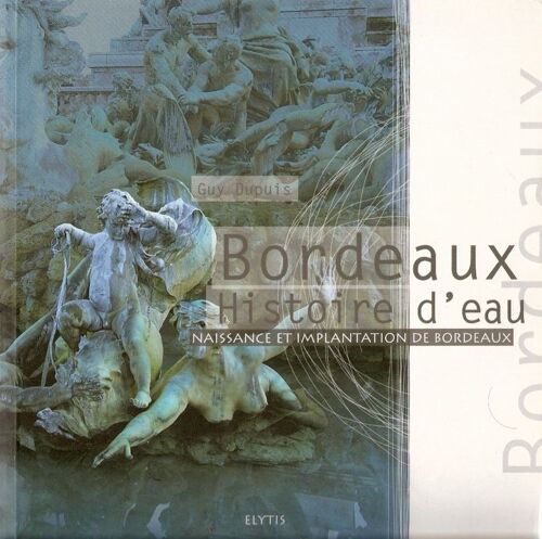 Bordeaux - Histoire D'eau