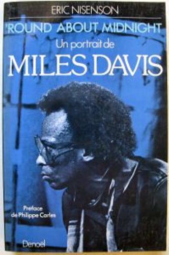 Round About Midnight". Un Portrait De Miles Davis. Préface De Philippe Carles. Traduit De L'américain Par Mimi Perrin.