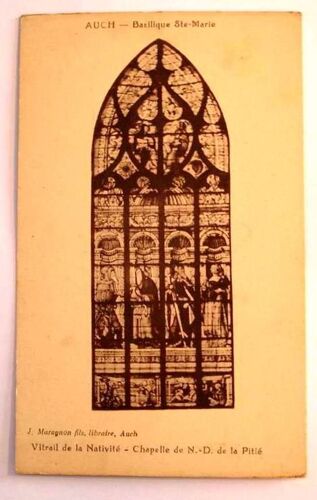 Carte Postale Ancienne Gers Auch Basilique Ste Marie Vitrail De La Nativite Chapelle De N D De La Pitie