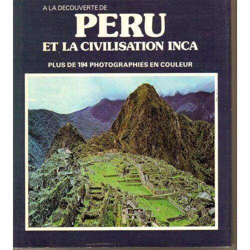 Peru Et La Civilisation Inca