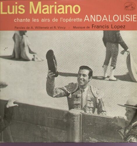 Chante Les Airs De L'opérette Andalousie (Willemetz - Vincy / Francis Lopez)