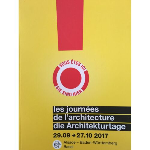 Les Journées De L'architecture - Die Architekturtage Alsace Baden Bâle