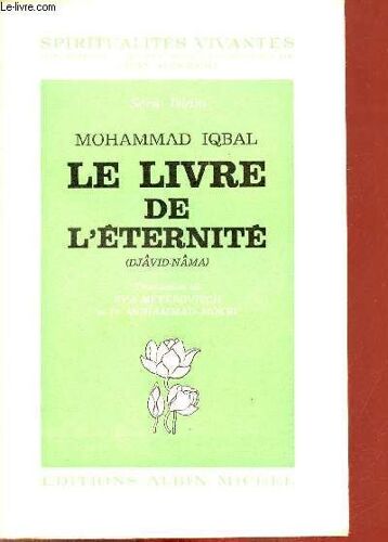 Le Livre De L Éternité (Djâvid-Nâma) - Collection Spiritualités Vivantes Série Islam.