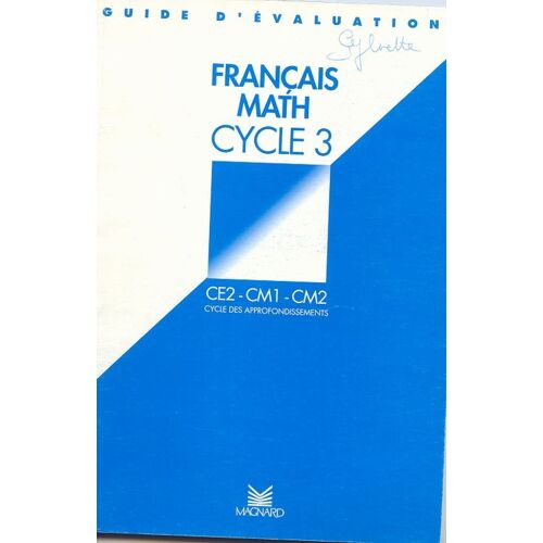 Guide D'évaluation, Cycle 3, Ce2-Cm1-Cm2, Cycle Des Approfondissements - Français, Mat