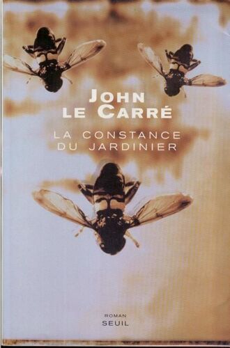 La Constance Du Jardinier. Traduit De L'anglais