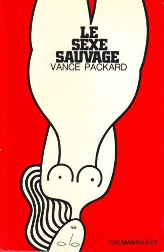 Le Sexe Sauvage. Traduit Par Rolland Mehl