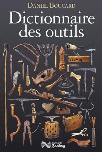 Dictionnaire Des Outils Et Instruments Pour La Plupart Des Métiers