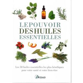 Le Pouvoir Des Huiles Essentielles