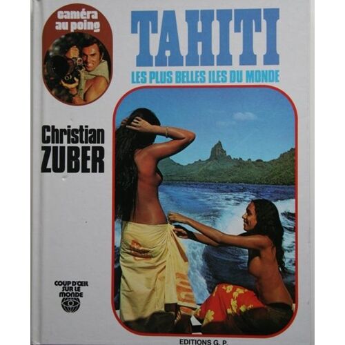 Tahiti Les Plus Belles Iles Du Monde