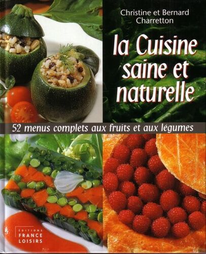 La Cuisine Saine Et Naturelle