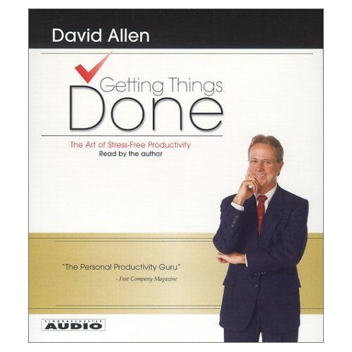 Getting Things Done: The Art Of Stress-Free Productivity