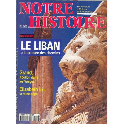 Notre Histoire N° 130 : Le Liban: A La Croisée Des Chemins