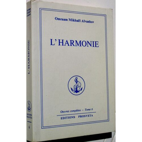 Êuvres Complètes - Omraam Mikhaël Aïvanhov - N° 69 - L'harmonie